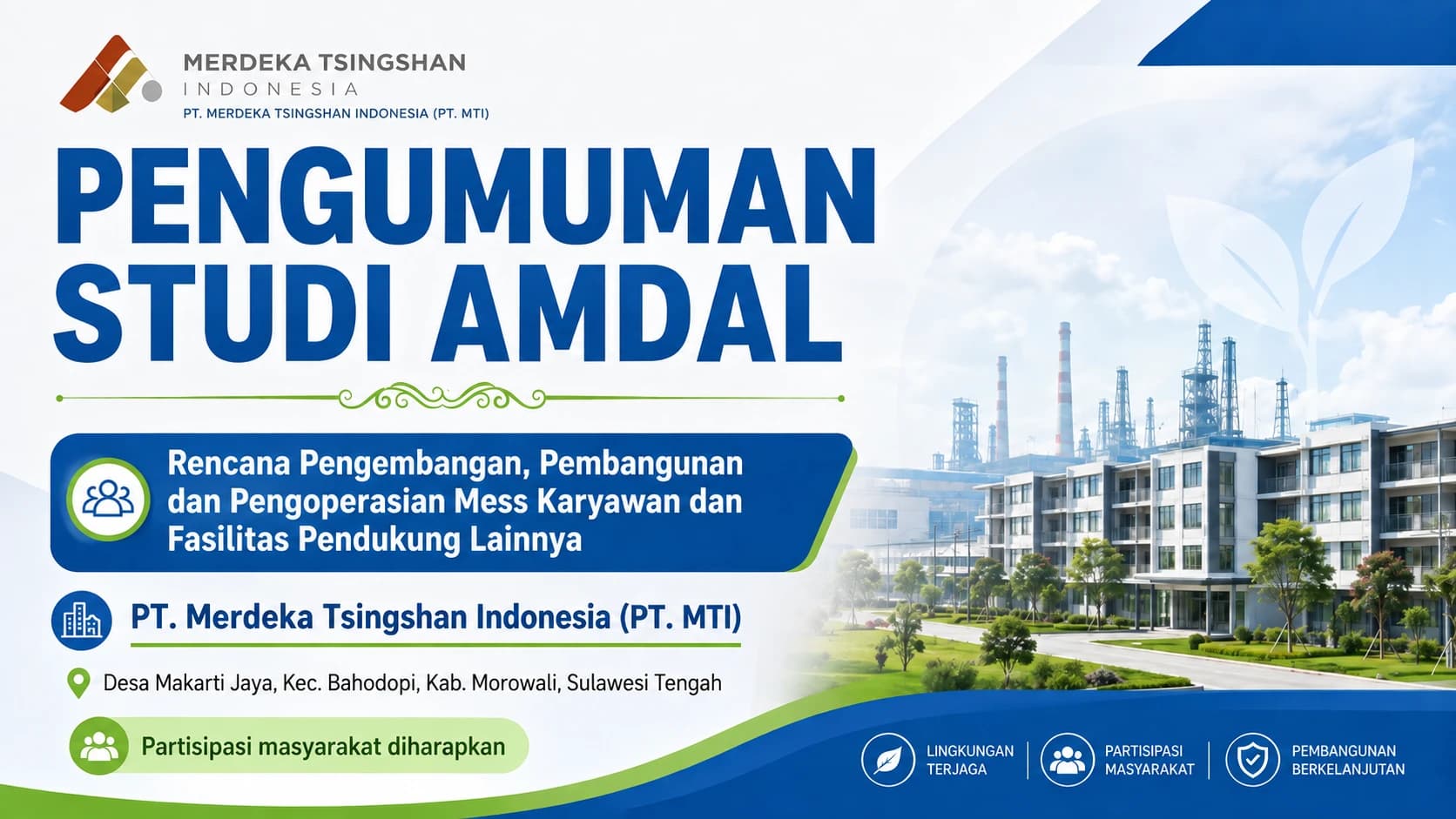 Pengumuman Studi AMDAL Rencana Pengembangan, Pembangunan dan Pengoperasian Mess Karyawan dan Fasilitas Pendukung Lainnya PT Merdeka Tsingshan Indonesia